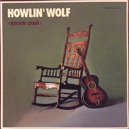 Howlin Wolf - Rockin Chair (2019, Netherlands, Vinyl)