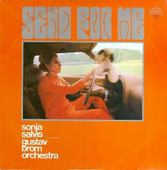 Sonja Salvis, Gustav Brom Orchestra - Send For Me (1972, Czechoslovakia, Vinyl)