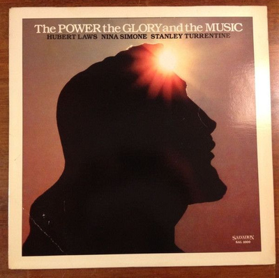 Hubert Laws , Nina Simone , Stanley Turrentine - The Power The Glory And The Music (1982, Vinyl)