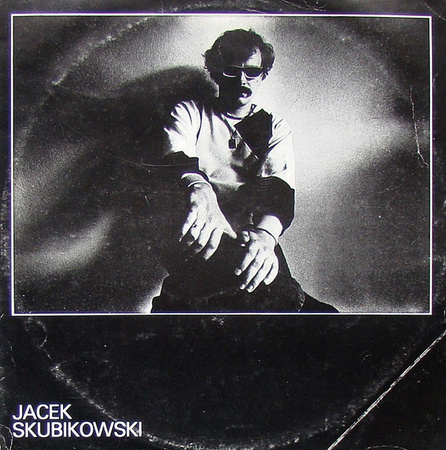 Jacek Skubikowski - Jacek Skubikowski (1983, Poland, Vinyl)