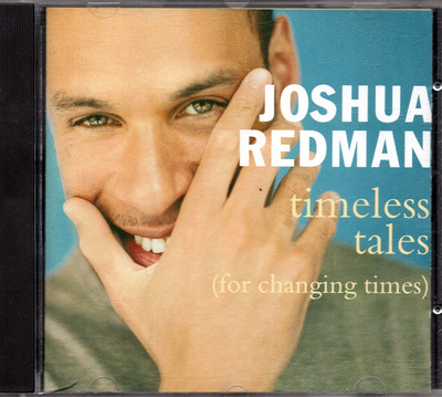 Joshua Redman - Timeless Tales (For Changing Times) (1998, Europe, CD)