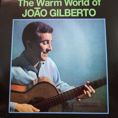 João Gilberto - The Warm World Of João Gilberto (2022, Europe, Vinyl)