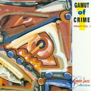 Gamut Of Crime - Piracy VOL. 1 (1994, CD)