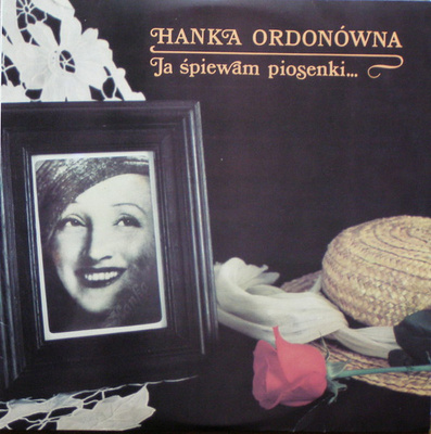 Hanka Ordonówna - Ja Śpiewam Piosenki... (1989, Poland, Vinyl)