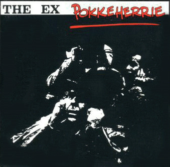 Ex, The - Pokkeherrie (1985, Netherlands, Vinyl)