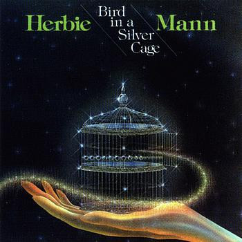 Herbie Mann - Bird In A Silver Cage (1977, UK, Vinyl)