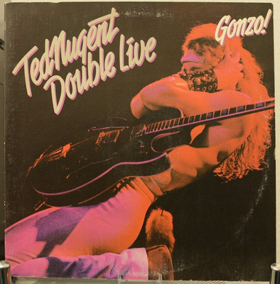 Ted Nugent - Double Live Gonzo! (1978, US, Vinyl)