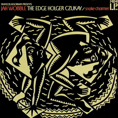 Jah Wobble, Edge, The, Holger Czukay - Snake Charmer (1983, Europe, Vinyl)