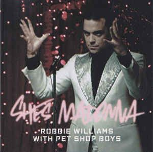 Robbie Williams With Pet Shop Boys – Shes Madonna (CD)