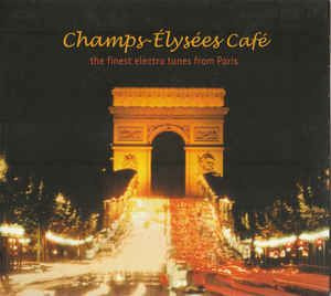 Champs-Élysées Café (2002, Digipak, CD)