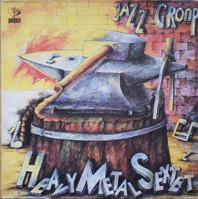 Heavy Metal Sextet - Heavy Metal Sextet - Jazz Group (1984, Poland, Vinyl)