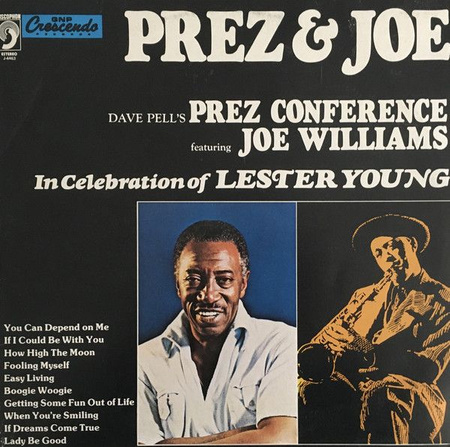 Dave Pells Prez Conference Featuring Joe Williams - Prez & Joe - In Celebration Of Lester Young (1979, Vinyl)