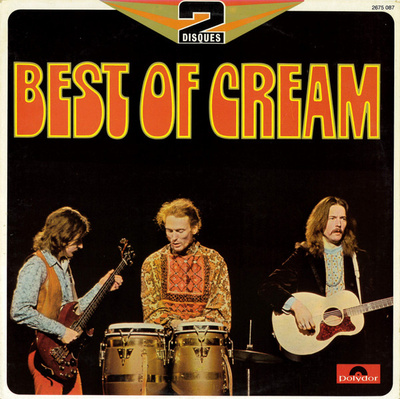 Cream (2) - Best Of Cream (1973, France, Vinyl)