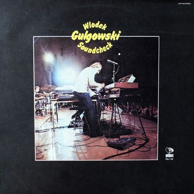 Wlodek Gulgowski - Soundcheck (1984, Poland, Vinyl)