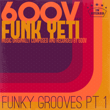DJ 600 V aka Funk Yeti - Funky Grooves Pt 1 (2021, Poland, Vinyl)