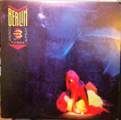 Berlin - Count Three & Pray (1986, US, Vinyl)