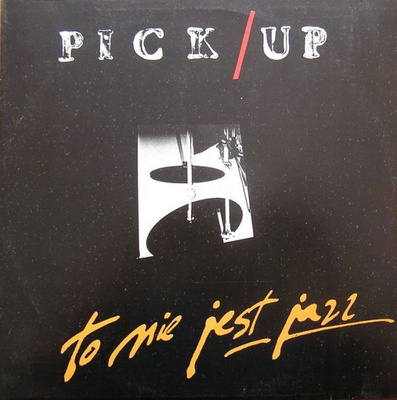 Pick Up Formation - To Nie Jest Jazz (1989, Poland, Vinyl)