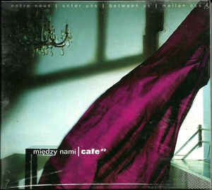 Między Nami | Cafe 2 (2002, CD)