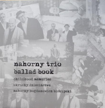 Nahorny Trio - Ballad Book - Childhood Memories - Okruchy Dzieciństwa (2022, White, Vinyl)