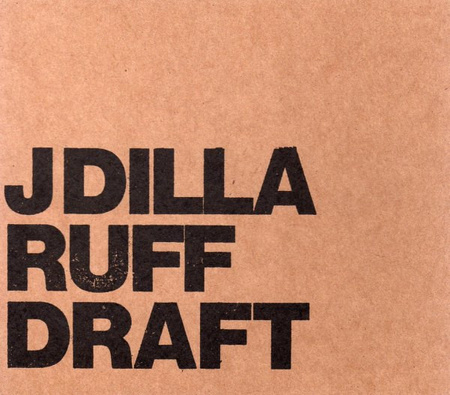 J Dilla - Ruff Draft (2007, US, CD)