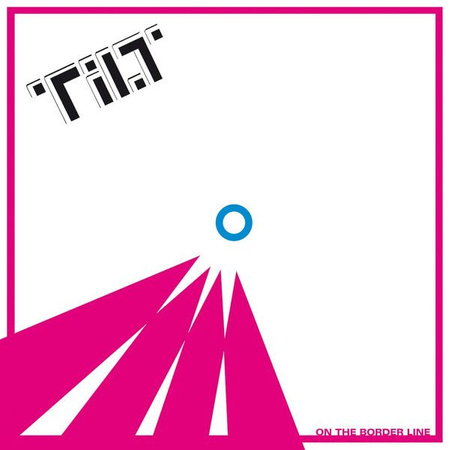 Tilt (4) - On The Border Line (2022, Vinyl)