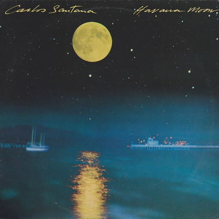 Carlos Santana - Havana Moon (1983, Europe, Vinyl)