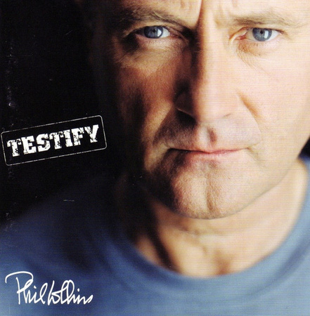 Phil Collins - Testify (2002, Europe, CD)