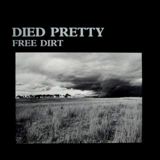 Died Pretty - Free Dirt (1986, USA & Europe, Vinyl)