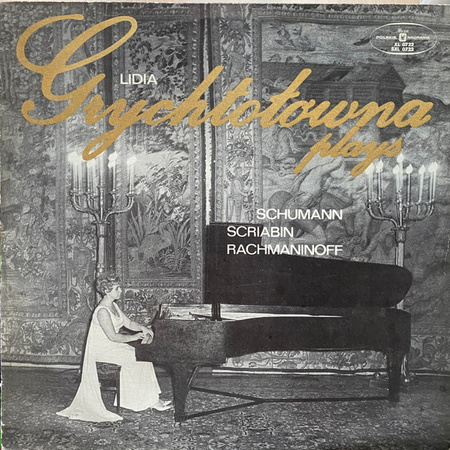 Lidia Grychtołówna, Robert Schumann, Alexander Scriabine, Sergei Vasilyevich Rachmaninoff - Lidia Grychtołówna plays Schumann, Scriabin, Rachmaninoff (0, Poland, Vinyl)