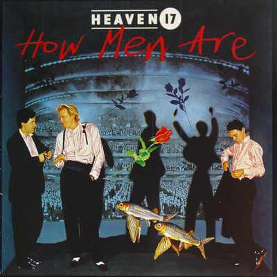 Heaven 17 - How Men Are (1984, Europe, Vinyl)