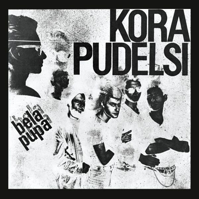 Kora (4) I Pudelsi - Bela Pupa (2017, Poland, Vinyl)