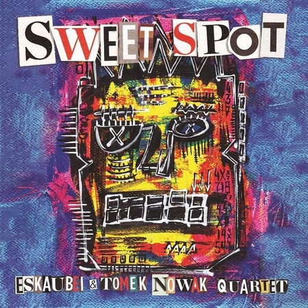 Eskaubei & Tomek Nowak Quartet - Sweet Spot (2019, Blue, CD)