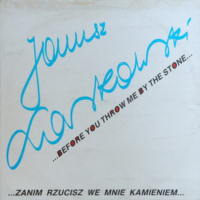 Janusz Laskowski (2) - ...Zanim Rzucisz We Mnie Kamieniem... (1991, Poland, Vinyl)