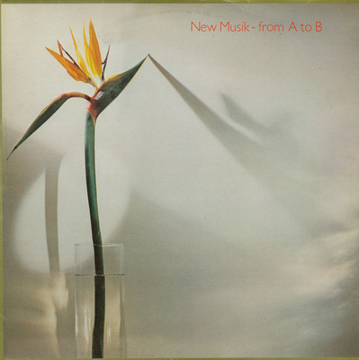 New Musik - From A To B (1980, Europe, Vinyl)