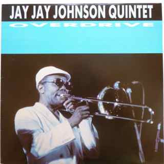 J.J. Johnson Quintet, The - Overdrive (1987, UK, Vinyl)