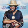 Bill Withers - Naked Warm