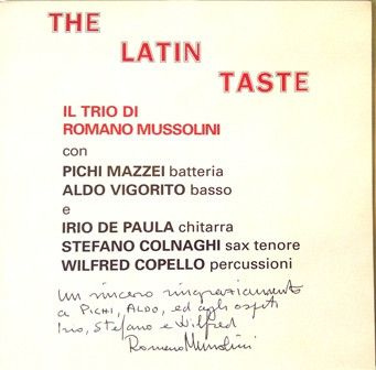 Romano Mussolini Trio plus Irio De Paula , Stefano Colnaghi , Wilfred Copello - The Latin Taste (2008, Vinyl)