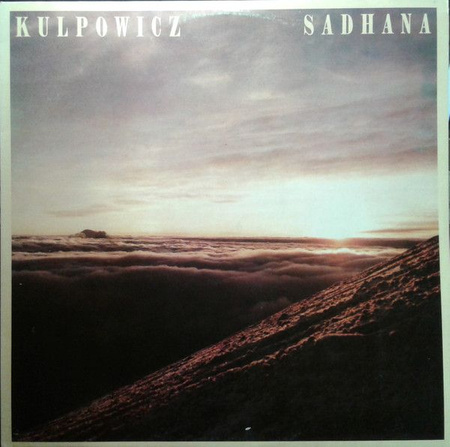 Sławomir Kulpowicz - Sadhana (1989, Poland, Vinyl)