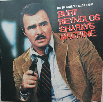 Various - The Soundtrack Music From Burt Reynolds Sharkys Machine (1981, US, Vinyl)