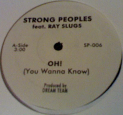 Strong Peoples Feat. Ray Slugz - Oh! (You Wanna Know) (2004, Vinyl)