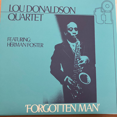 Lou Donaldson Quartet Featuring Herman Foster - 'Forgotten Man' (2023, Netherlands, Vinyl)