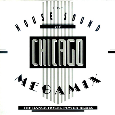 Various - The House Sound Of Chicago Megamix (The Dance-House-Power-Remix) (1987, Germany, Austria, & Switzerland, Vinyl)