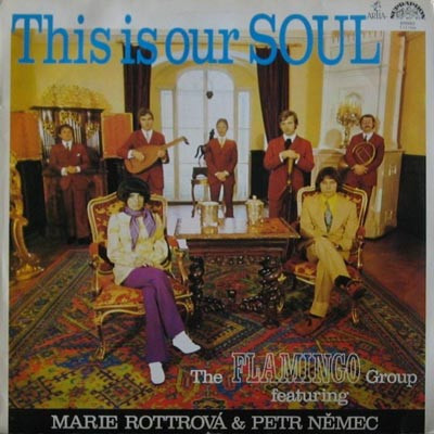 Flamingo (6) Featuring Marie Rottrová & Petr Němec - This Is Our Soul (1971, Czechoslovakia, Vinyl)