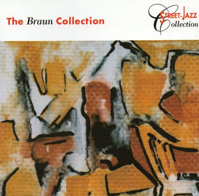 Various - The Braun Collection (A Street Jazz Collection) (1994, CD)