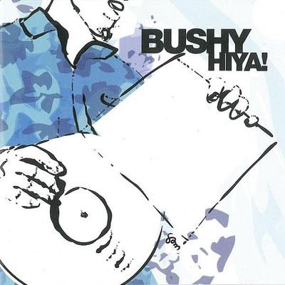 Bushy - Hiya! (2002, CD)