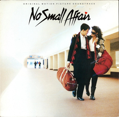 Various - No Small Affair (Original Motion Picture Soundtrack) (1984, Europe, Vinyl)