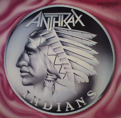 Anthrax - Indians (1987, Europe, Vinyl)