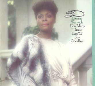 Dionne Warwick - How Many Times Can We Say Goodbye (1983, Vinyl)