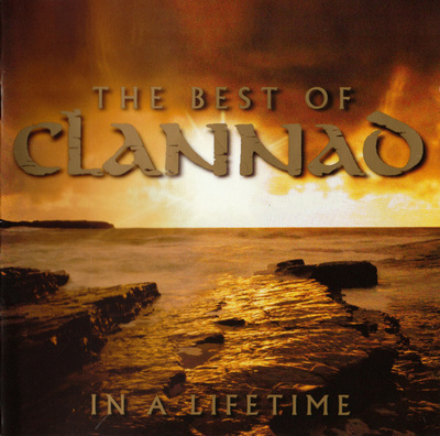 Clannad - The Best Of Clannad - In A Lifetime (2003, UK & Ireland, CD)