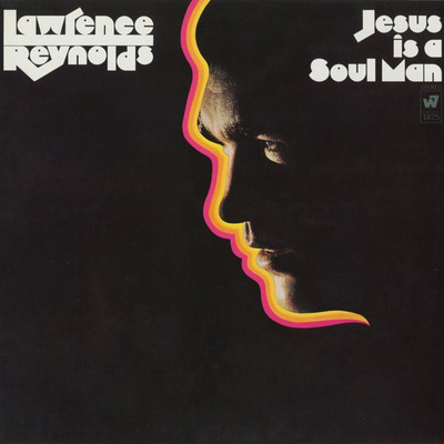 Lawrence Reynolds - Jesus Is A Soul Man (1969, US, Vinyl)